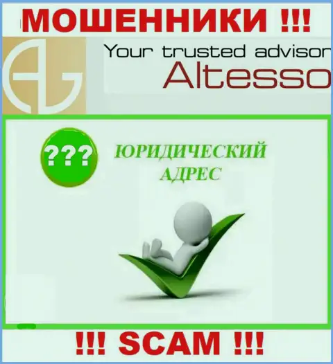 Любая информация касательно юрисдикции организации AlTesso Com недоступна - это ушлые мошенники
