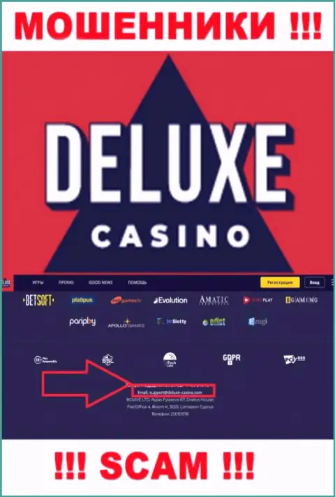 Вы обязаны понимать, что контактировать с конторой Deluxe-Casino Com даже через их е-майл весьма рискованно - это мошенники