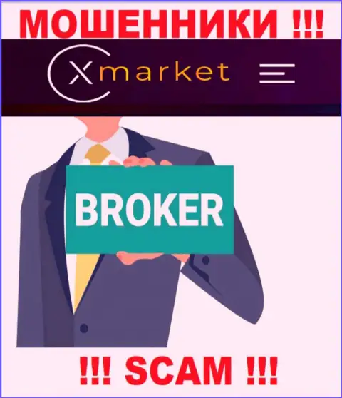 Вид деятельности X Market: Брокер - отличный доход для интернет-шулеров