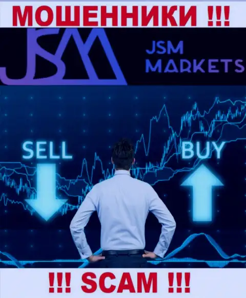 Довольно-таки опасно сотрудничать с JSM Markets, которые предоставляют свои услуги сфере Брокер