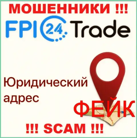 С мошеннической организацией FPI24Trade не работайте совместно, информация в отношении юрисдикции липа