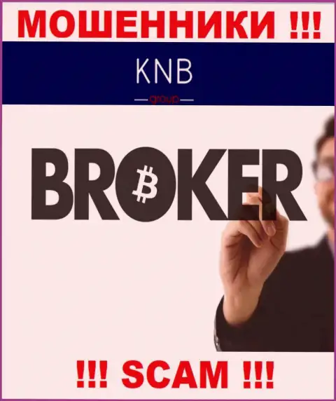 Брокер - в указанном направлении предоставляют услуги internet мошенники КНБ Групп
