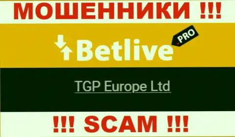TGP Europe Ltd - это руководство неправомерно действующей организации БетЛайв
