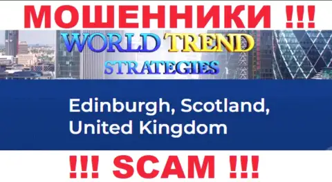 С организацией World Trend Strategies не нужно связываться, ведь их местоположение в офшоре - Эдинбург, Шотландия, Соединенное Королевство
